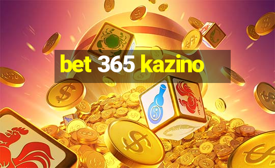 bet 365 kazino