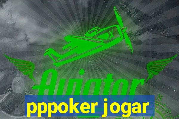 pppoker jogar