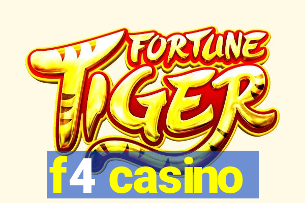 f4 casino