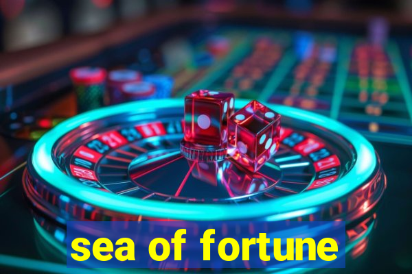 sea of fortune