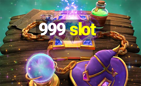 999 slot