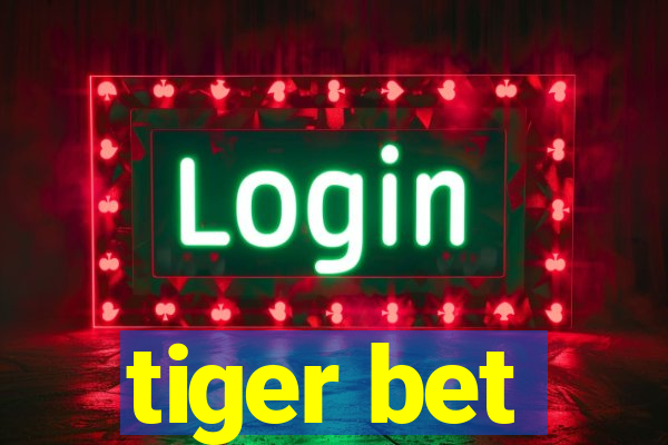 tiger bet