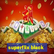 superflix black