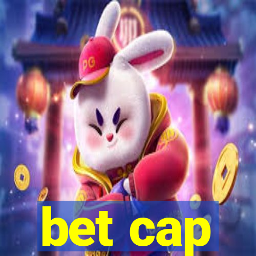 bet cap