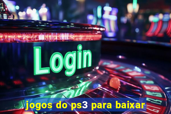 jogos do ps3 para baixar