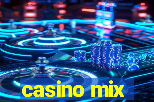 casino mix