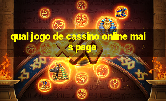 qual jogo de cassino online mais paga