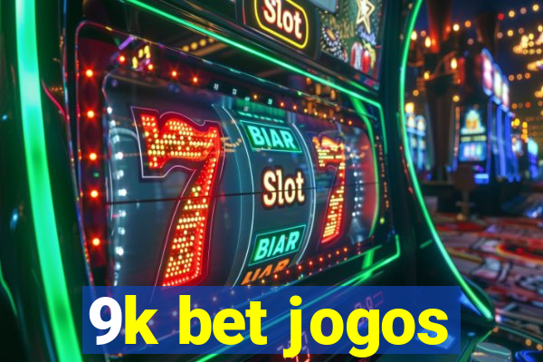 9k bet jogos