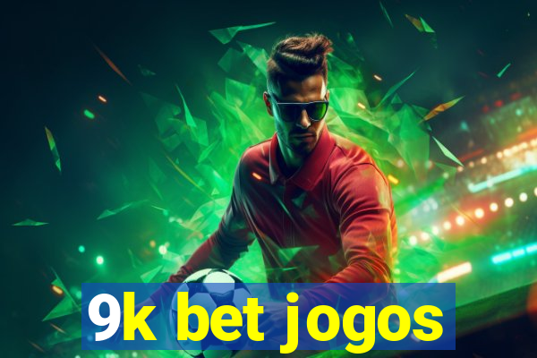 9k bet jogos