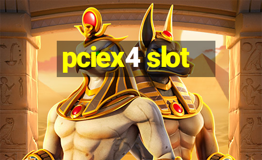 pciex4 slot