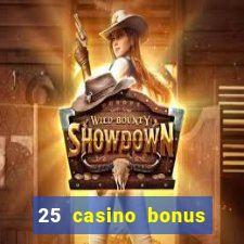 25 casino bonus ohne einzahlung