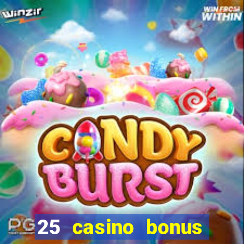 25 casino bonus ohne einzahlung