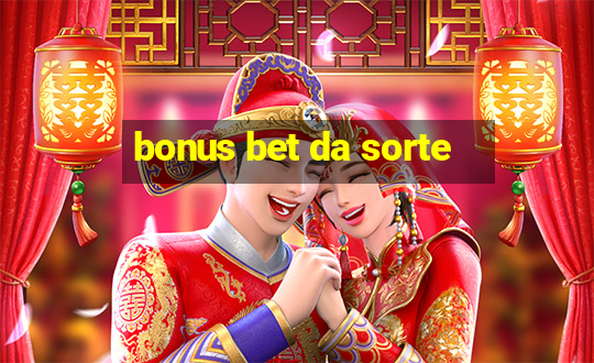 bonus bet da sorte