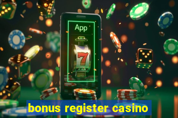 bonus register casino