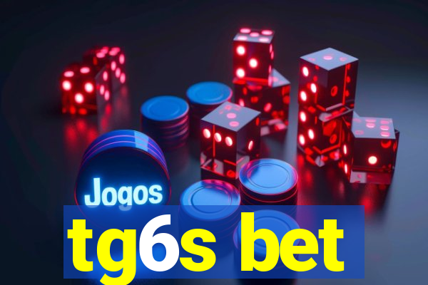 tg6s bet