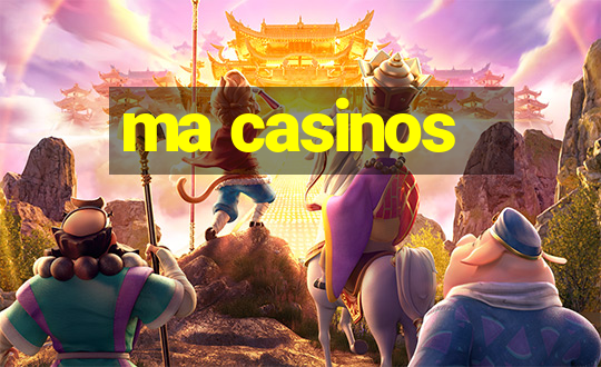 ma casinos