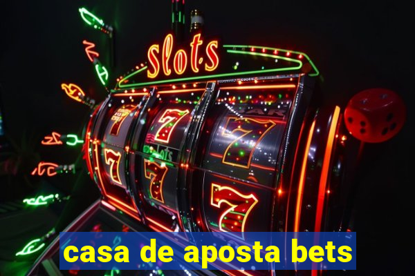 casa de aposta bets