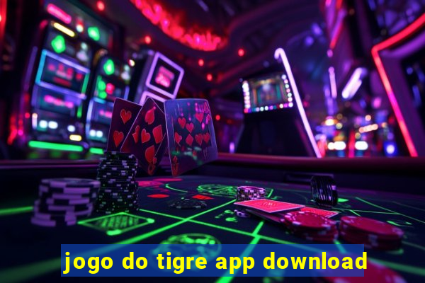 jogo do tigre app download