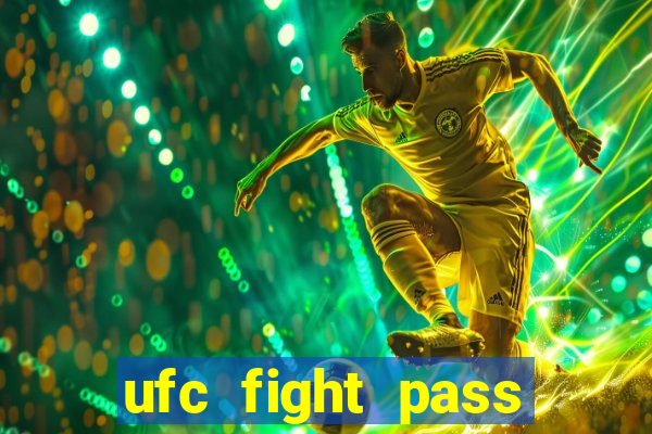 ufc fight pass assistir online