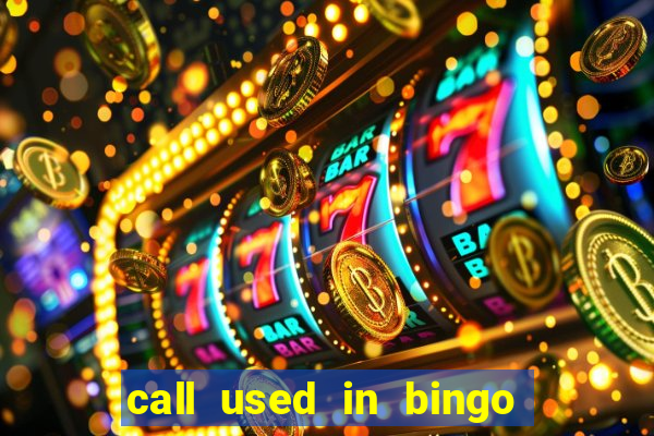 call used in bingo for number one