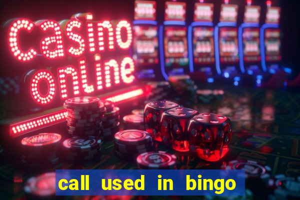 call used in bingo for number one