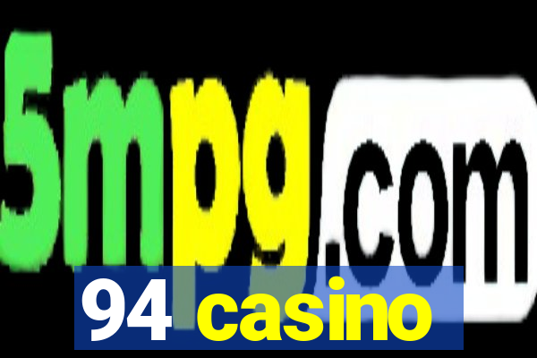 94 casino