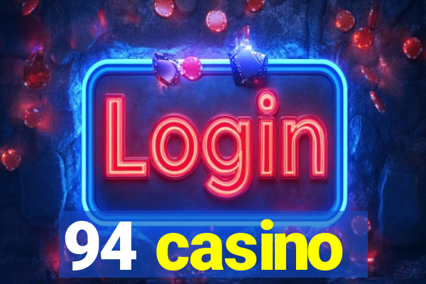 94 casino