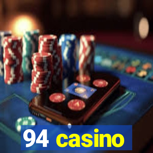 94 casino