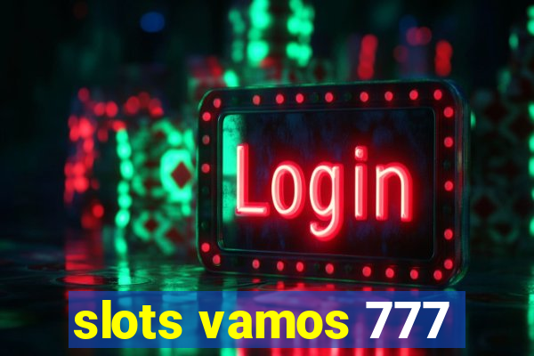 slots vamos 777