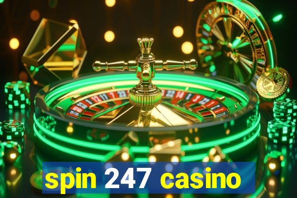 spin 247 casino