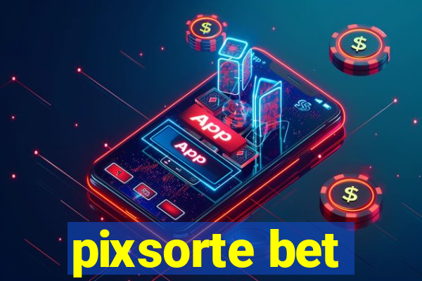 pixsorte bet