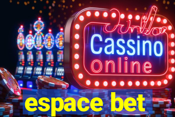 espace bet