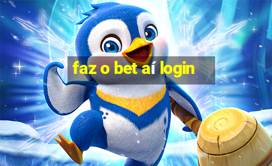 faz o bet aí login