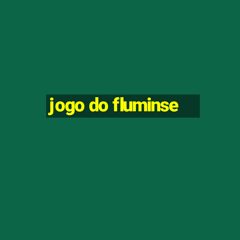 jogo do fluminse