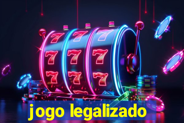 jogo legalizado