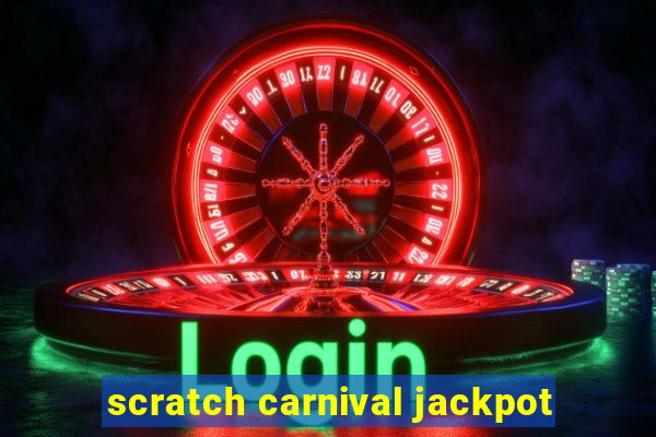 scratch carnival jackpot