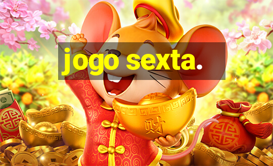 jogo sexta.