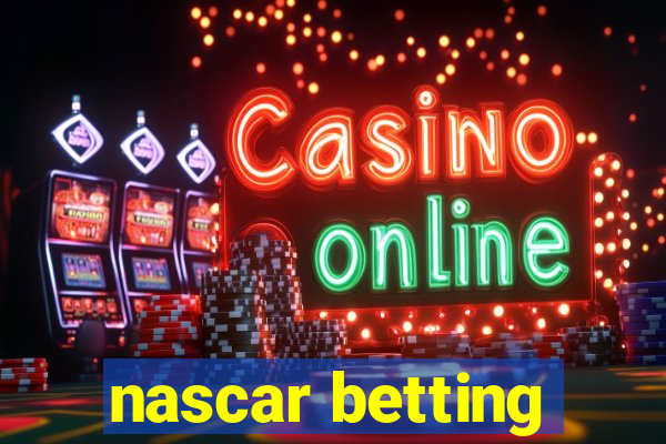 nascar betting