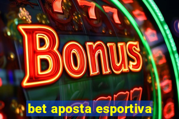 bet aposta esportiva