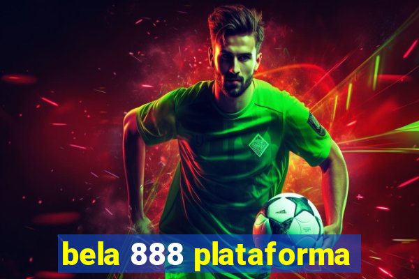 bela 888 plataforma