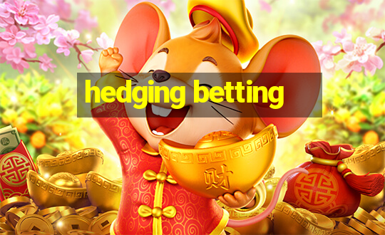 hedging betting