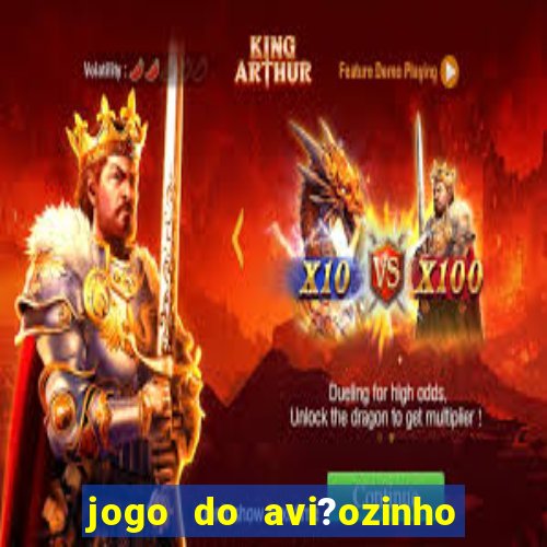 jogo do avi?ozinho de aposta