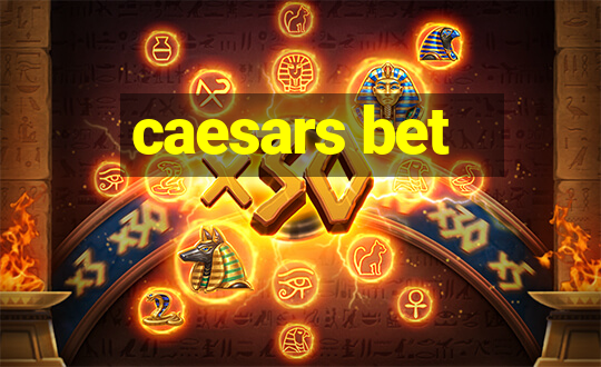 caesars bet