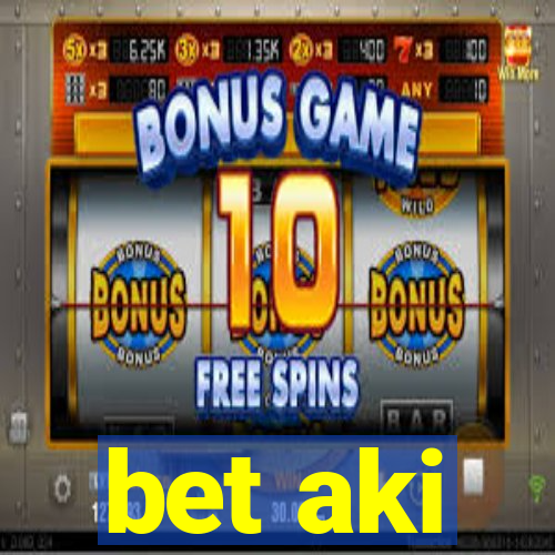 bet aki