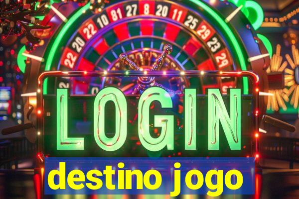 destino jogo