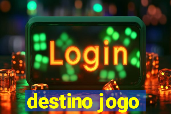 destino jogo