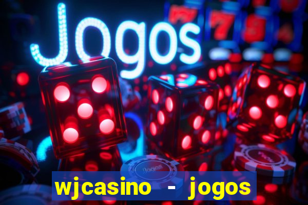 wjcasino - jogos slots premium