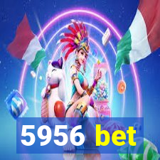 5956 bet