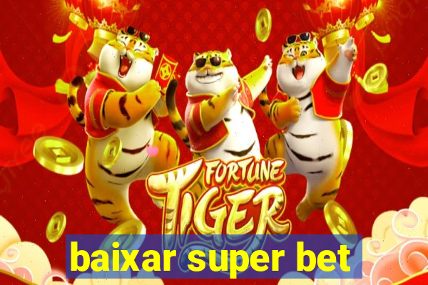 baixar super bet