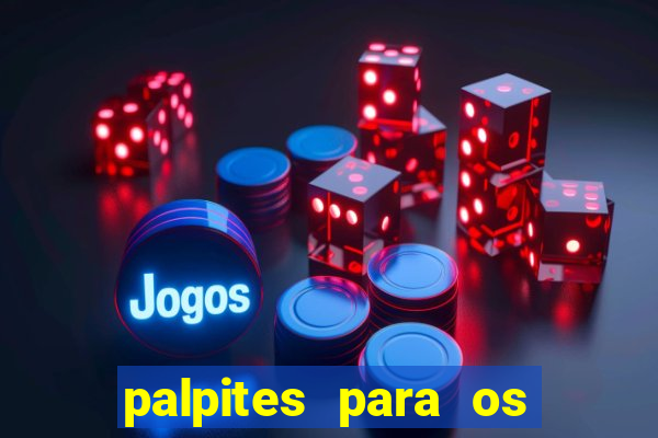 palpites para os jogos de sabado e domingo